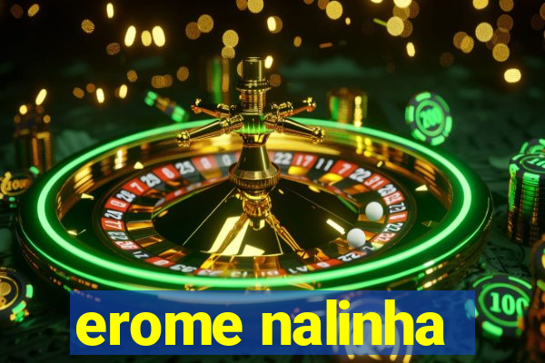 erome nalinha